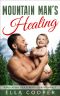 [Mountain Men Surprise Baby 04] • Mountain Man's Healing · A Second Chance Secret Baby Romance (Mountain Men Surprise Baby Book 4)